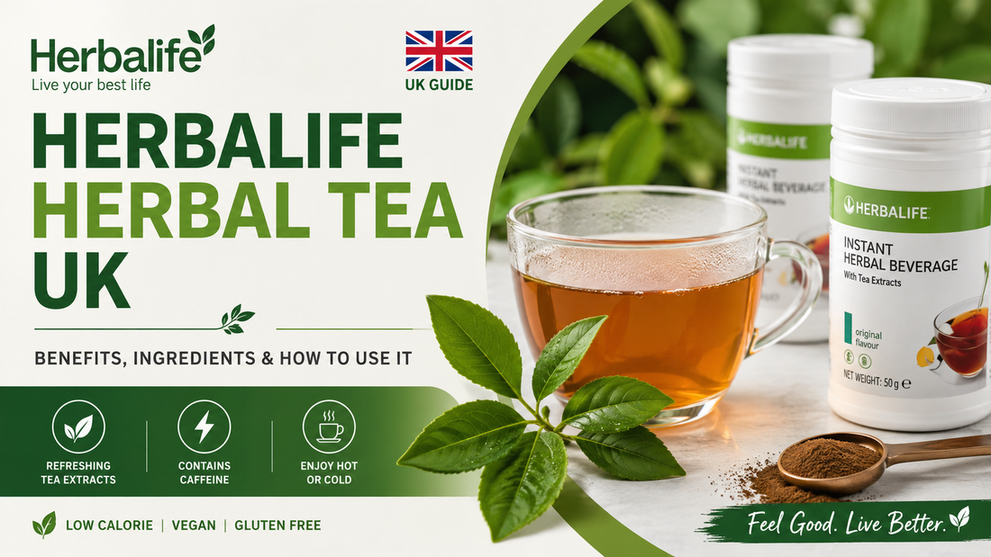 Herbalife Herbal Tea UK: Benefits, Ingredients & How to Use It